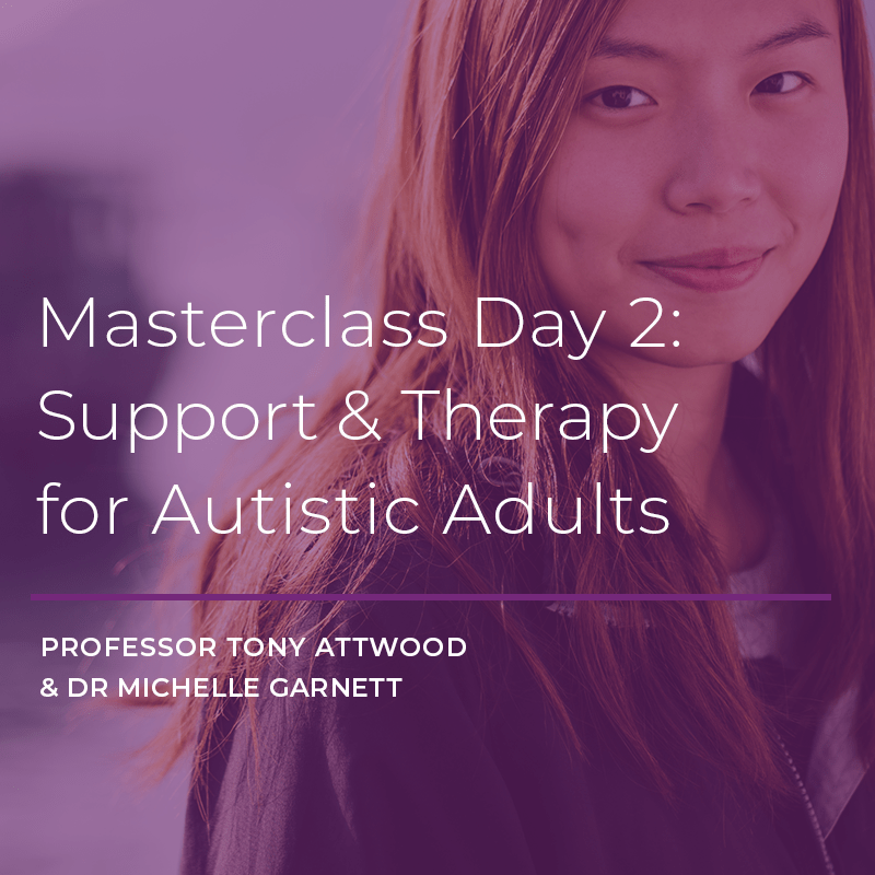 Masterclass Day 2 – Support & Therapy for Autistic Adults
