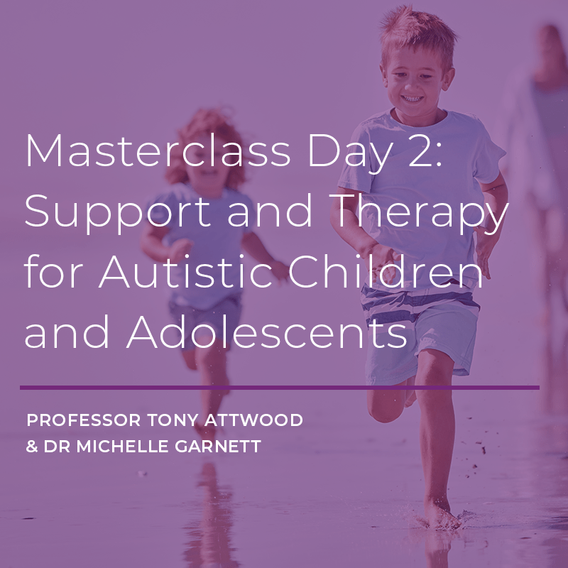 ONLINE COURSE: Masterclass Day 2 – Support and Therapy for Autistic Children and Adolescents